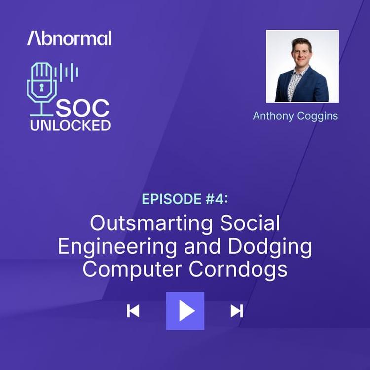 Outsmarting Social Engineering and Dodging Computer Corndogs with Anthony Coggins