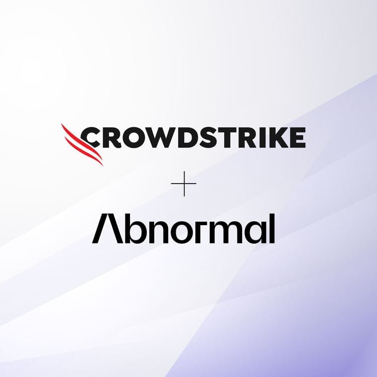 Abnormal + CrowdStrike