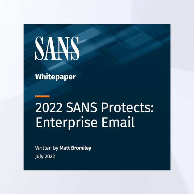 2022 SANS Protects: Enterprise Email
