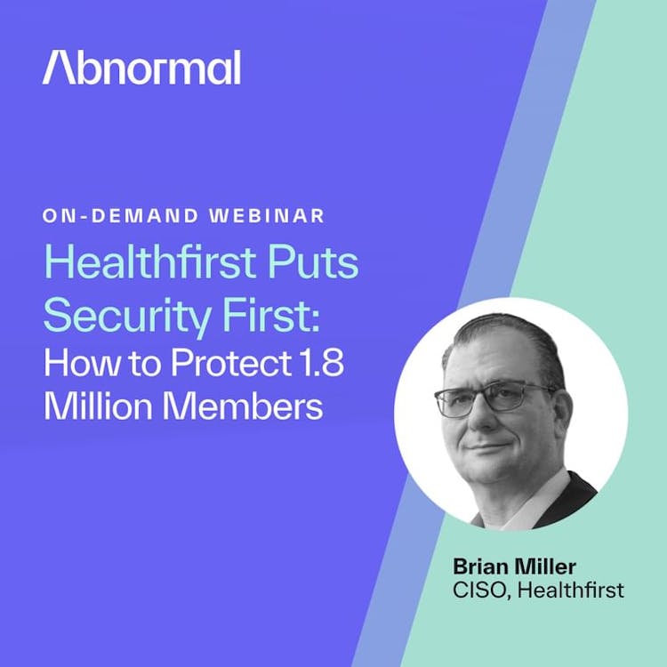 Healthfirst Puts Security First: How to Protect 1.8 Million Members