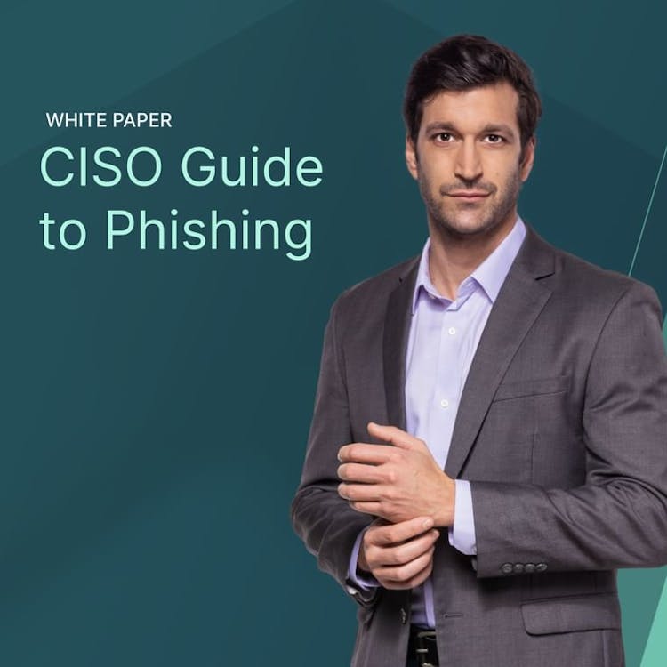 CISO Guide to Phishing