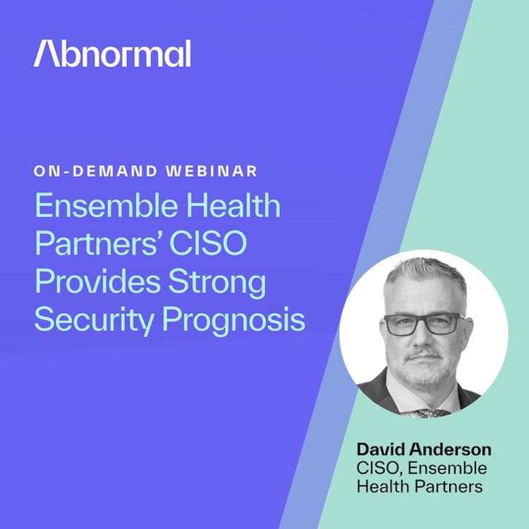 Ensemble Health Partners' CISO Provides Strong Security Prognosis